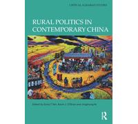 Rural Politics in Contemporary China – Critical Agrarian Studies