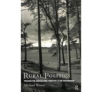 Rural Politics: Policies for Agriculture, Forestry and the Environment