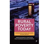 Rural Poverty Today: Experiences of Social Exclusion in Rural Britain