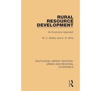 Rural Resource Development: An Economic Approach (Routledge Library Editions: Urban and Regional Economics)