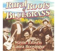 Rural Roots of Bluegrass by Wayne Erbsen (2003-08-02)