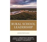 Rural School Leadership: Lessons from Alaska