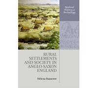 Rural Settlements and Society in Anglo-Saxon England