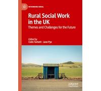 Rural Social Work in the UK: Themes and Challenges for the Future (Rethinking Rural)