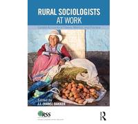 Rural Sociologists at Work: Candid Accounts of Theory, Method, and Practice