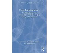 Rural Transformations: Globalization and Its Implications for Rural People, Land, and Economies (Perspectives on Rural Policy and Planning)