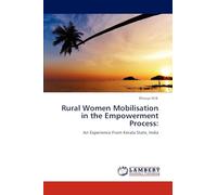 Rural Women Mobilisation in the Empowerment Process:: An Experience From Kerala State, India