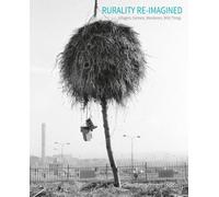 Rurality Re-imagined : Villagers, Farmers, Wanderers and Wild Things