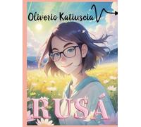 Rusà: L’amore e il ricordo infinito .