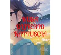 Rusà: L’amore e il ricordo infinito .