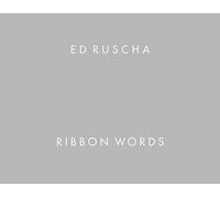 Ruscha, Ed - Ed Ruscha: Ribbon Words