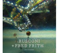 Rusconi and Fred Frith - Live in Europe
