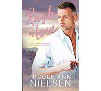 Rush of Love: A Second Chance Small Town Contemporary Romance (Texas Solace Series)