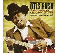 Rush, Otis - Otis Rush & The Heroes Of Chicago Blues