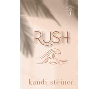 Rush: Palm South University Book 1: Special Edition (Palm South University: Special Edition)