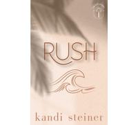 Rush: Palm South University Book 1: Special Edition (Palm South University: Special Edition)