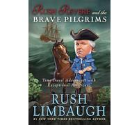Rush Revere and the Brave Pilgrims: Time-Travel Adventures with Exceptional Americans