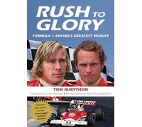 Rush to Glory: Formula 1 Racing's Greatest Rivalry