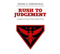 Rush To Judgement: A page-turning military legal thriller