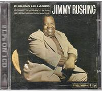 Rushing Jimmy - Rushing Lullabies/Little Jimmy Rushing and the Big Brass