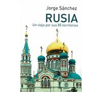 Rusia: Un viaje por sus 85 territorios