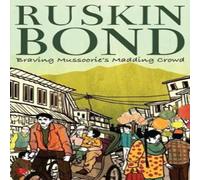 Ruskin Bond Braving Mussoorie's Madding Crowd Paperback Book Ruskin Bond Multicolor