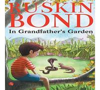 Ruskin Bond IN GRANDFATHER'S GARDEN Paperback Book Ruskin Bond Multicolor
