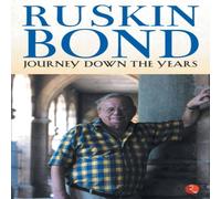 Ruskin Bond JOURNEY DOWN THE YEARS Paperback Book Ruskin Bond Multicolor