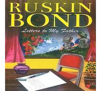 Ruskin Bond LETTERS TO MY FATHER Paperback Book Ruskin Bond Multicolor