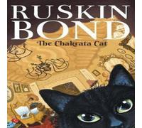 Ruskin Bond The Chakrata Cat Paperback Book Ruskin Bond Multicolor