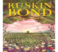 Ruskin Bond The Days I Loved You Paperback Book Ruskin Bond Multicolor