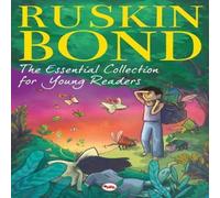 Ruskin Bond The Essential Collection for Young Readers Paperback Book Ruskin Bond Multicolor