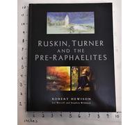 Ruskin, Turner and the Pre-Raphaelites