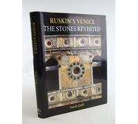 Ruskin's Venice: The Stones Revisited