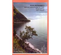 Ruslan Russe 3: Methode Communicative De Russe - Niveau Avance - Manuel D'eleve