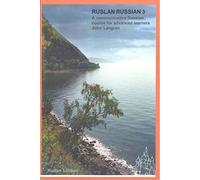 Ruslan Russian 3: Communicative Russian Course. With free audio download. (Ruslan Russian 3 course. With free audio download: A Communicative Russian Course)