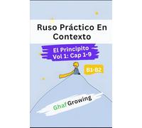 Ruso Práctico En Contexto: El principito Vol 1 Cap 1 - 9