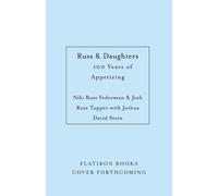 Russ & Daughters: 100 Years of Appetizing by Niki Russ Federman Hardcover Book