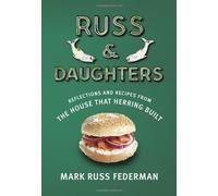 Russ & Daughters: Reflections and Recipes from the House That Herring Built by Federman, Mark Russ (2013) Hardcover