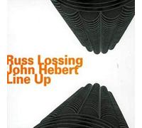 Russ Lossing; John Hebert - Line Up
