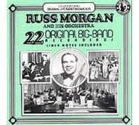 Russ Morgan & His Orchestra - Russ Morgan & His Orchestra Play 22 Original Big Band Recordings