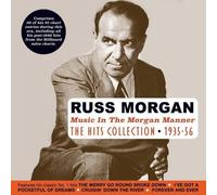 Russ Morgan - Music In The Morgan Manner - The Hits Collection 1935-56