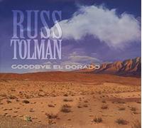 Russ Tolman - Goodbye El Dorado (Inc.Bonus-Cd)