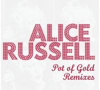 Russell, Alice - Pot Of Gold Remixes
