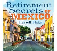 Russell Blake Retirement Secrets of Mexico Paperback Book Russell Blake Multicolor