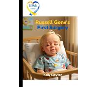 Russell Gene's First Surgery (The Adventures of Russell Gene)