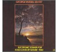 Russell, George Sextet - Electronic Sonata For Souls Loved By Nature (1980)
