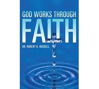 Russell - GOD Works Through Faith - New paperback or softback - 11 - X555z