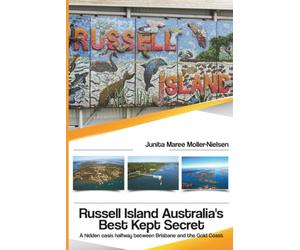 Russell Island Australia's Best Kept Secret: A hidden oasis halfway between Brisbane and the Gold Coast
