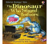 Russell Punter Dinosaur Tales: The Dinosaur Who Stayed Indoors Hardback Book Russell Punter Multicolor